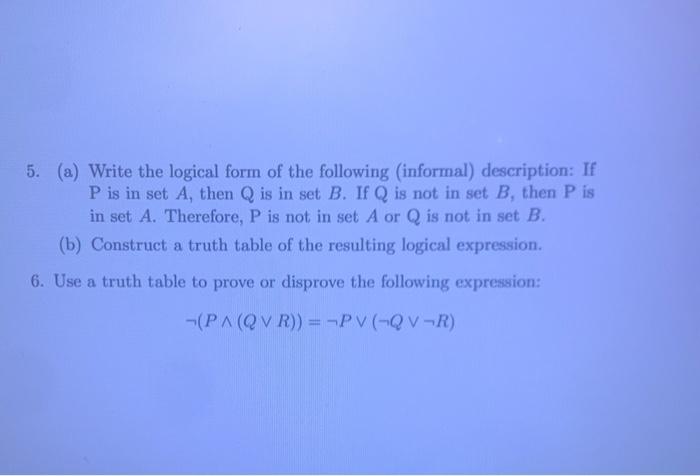 Solved 5 A Write The Logical Form Of The Following Chegg Com