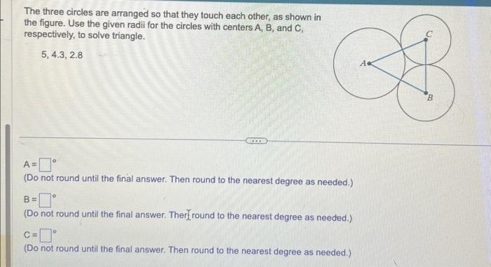 Solved The Three Circles Are Arranged So That They Touch | Chegg.com