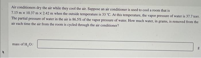 Solved Air conditioners dry the air while they cool the air. | Chegg.com