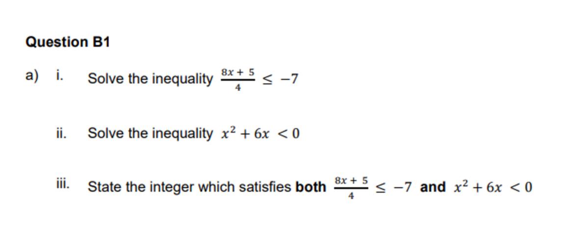 Solved Question B1a) ﻿i. ﻿Solve The Inequality 8x+54≤-7ii. | Chegg.com