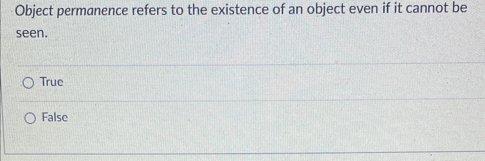 Solved Object permanence refers to the existence of an | Chegg.com