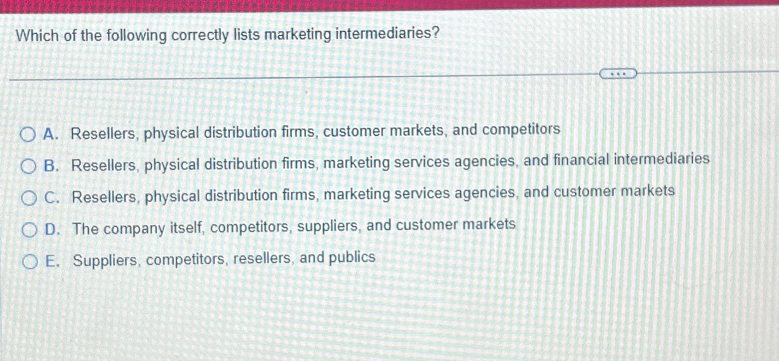 The Role of a Company'S Marketing Intermediaries is to Do Which of the Following?  : Essential Functions Revealed
