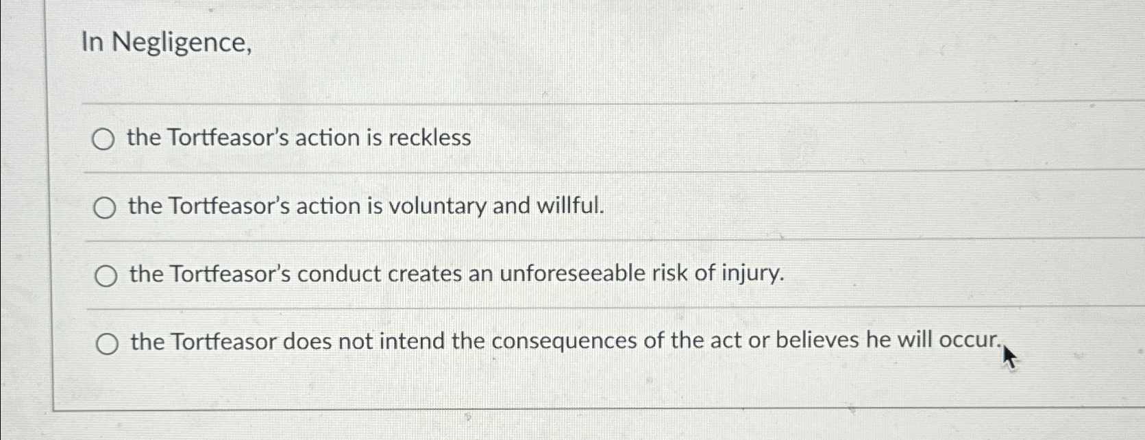 Solved In Negligence,the Tortfeasor's action is recklessthe