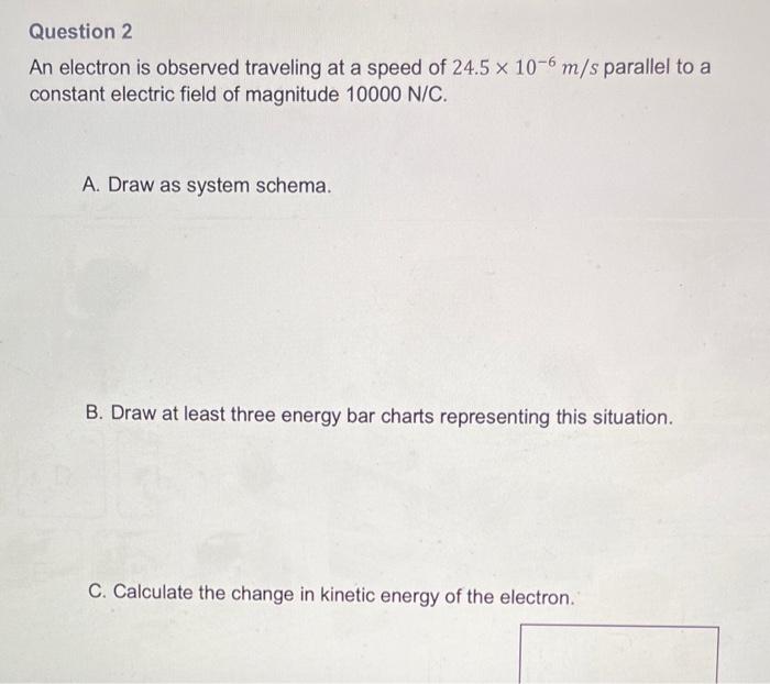 An Electron Is Observed Traveling At A Speed Of | Chegg.com