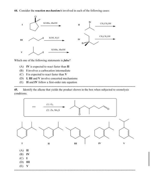 Solved 44. Consider The Reaction Mechanism/s Involved In | Chegg.com