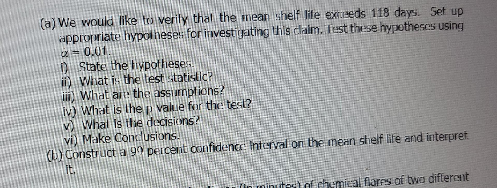Solved 3) The shelf life of a carbonated beverage is of