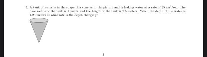 Solved 5. A tank of water is in the shape of a cone as in | Chegg.com