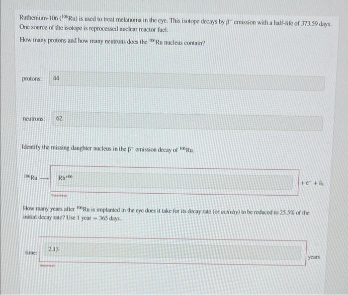 Solved Ruthenium106 (106Ru) is used to treat melanoma in