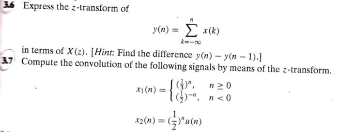 Solved 46 Express The Z Transform Of Yn Xk K In 2938