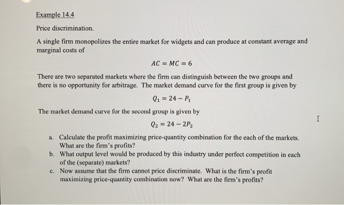 Solved Example 14.4 Price discrimination. A single firm | Chegg.com