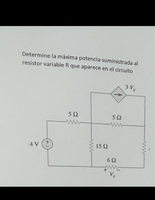 Determine la máxima potencia suministrada al resistor variable \( \mathbf{R} \) que aparece en el circuito