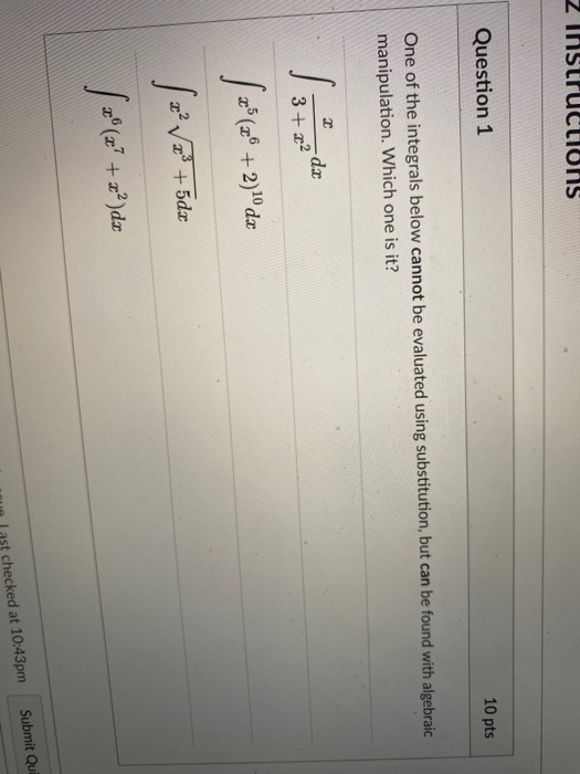 Solved z Instructions Question 1 10 pts One of the integrals | Chegg.com