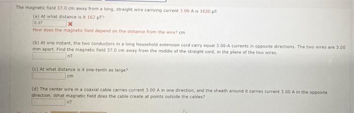 Solved The magnetic field 37.0 cm away from a long, straight | Chegg.com