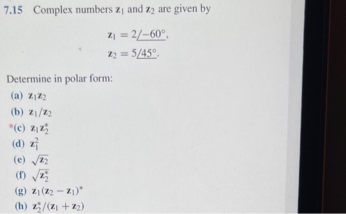 Solved 715 Complex Numbers Z1 And Z2 Are Given By 8462