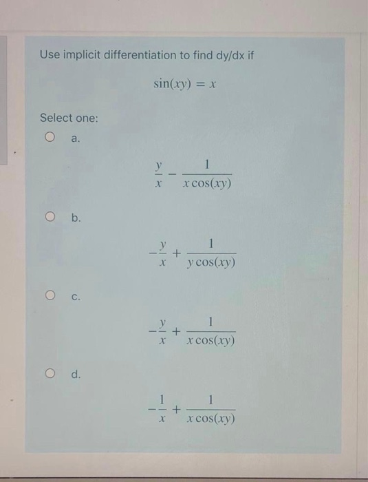 Solved Use Implicit Differentiation To Find Dy Dx If Sin Chegg Com