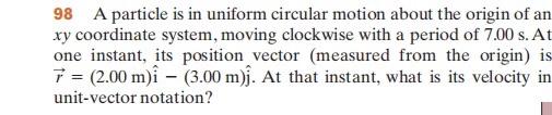 Solved 98 A particle is in uniform circular motion about the | Chegg.com