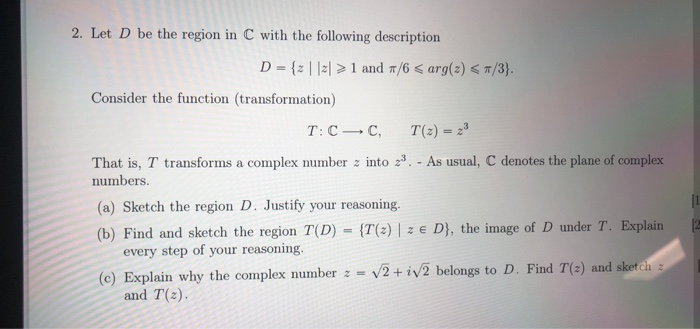Solved 2. Let D be the region in C with the following | Chegg.com