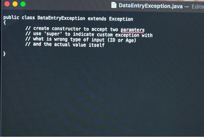 Solved 1) DataEntryException.java a. This code extends the | Chegg.com