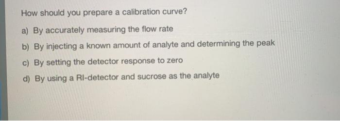 Solved How Should You Prepare A Calibration Curve? A) By | Chegg.com