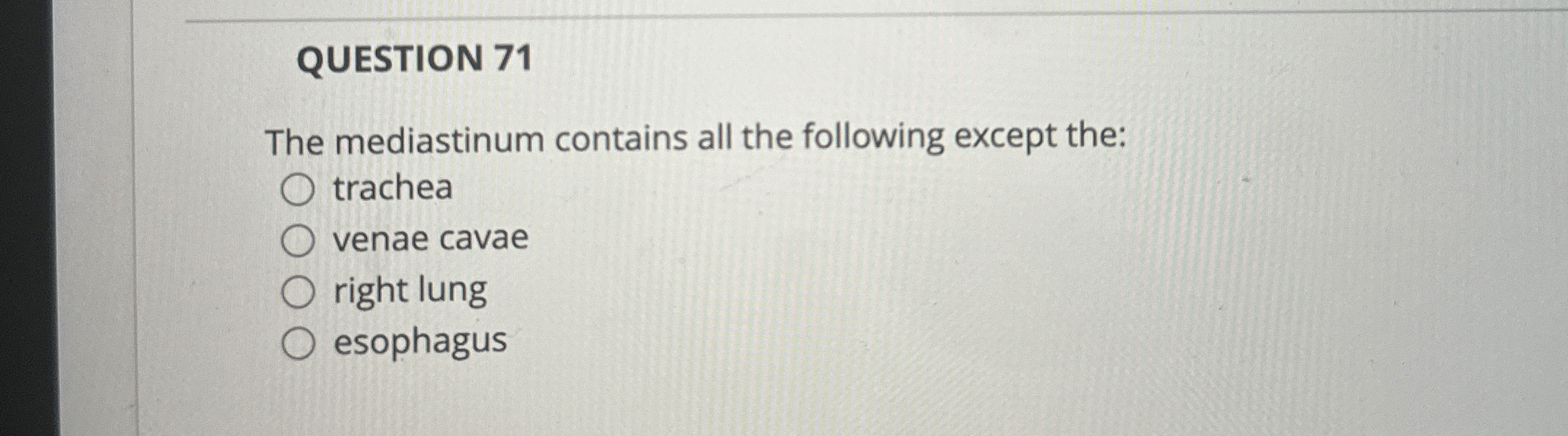 Solved QUESTION 71The mediastinum contains all the following | Chegg.com