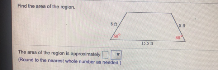 Solved Find the area of the region. 8 ft 15.5 ft The area of | Chegg.com