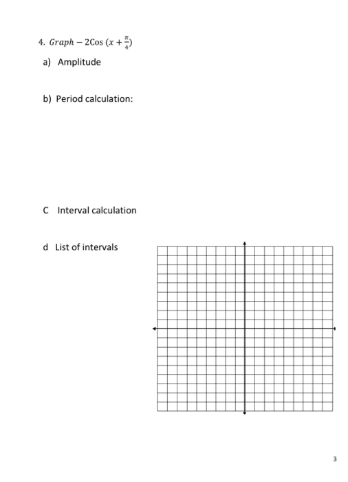 Solved 4. Graph – 2Cos (x +3 a) Amplitude b) Period | Chegg.com