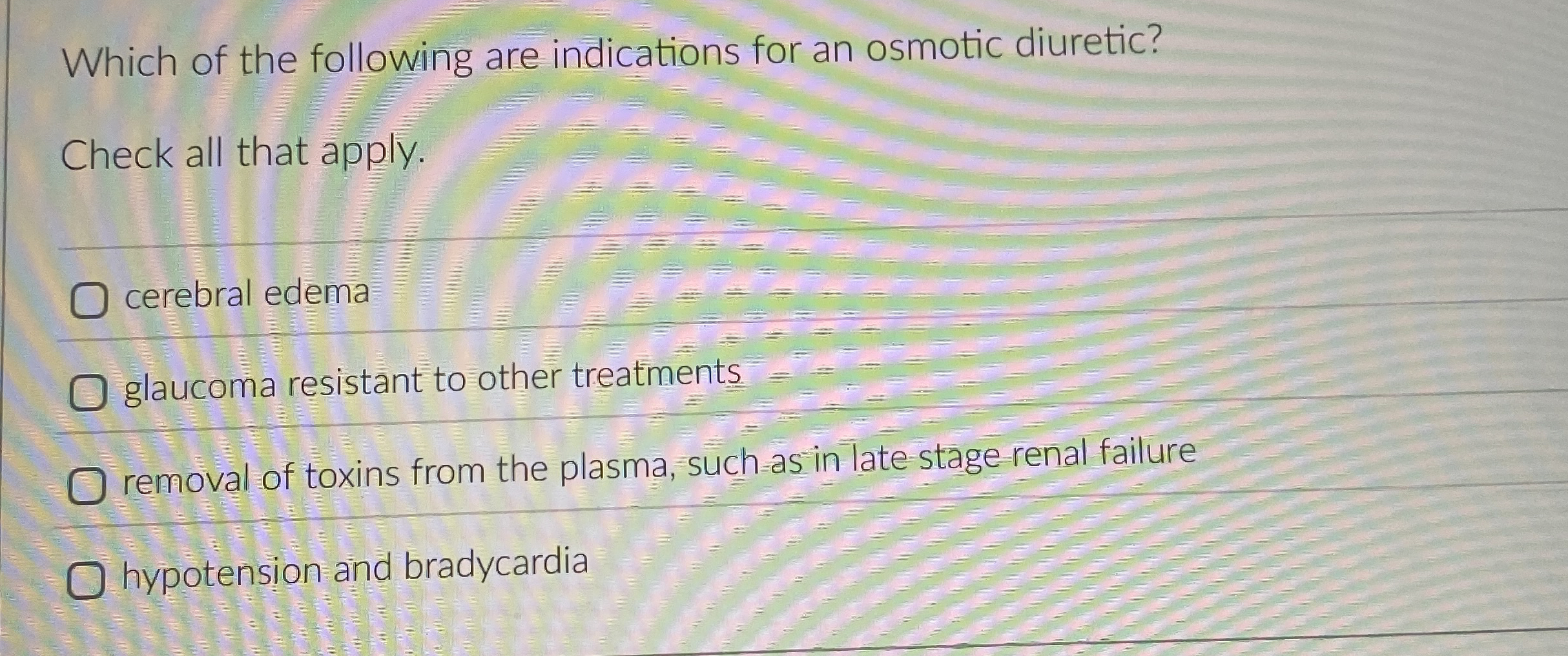 Solved Which of the following are indications for an osmotic