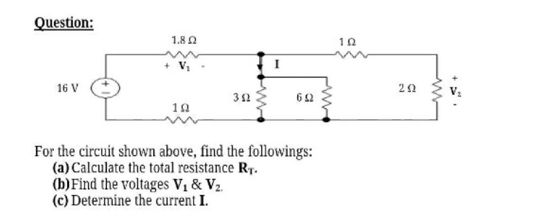 Solved Question: For the circuit shown above, find the | Chegg.com