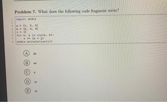 Solved Problem 7. What does the following code fragment | Chegg.com