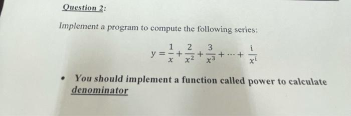 Solved Question 2: Implement a program to compute the | Chegg.com