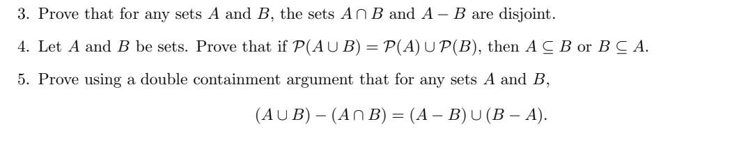 Solved 3. Prove that for any sets A and B, the sets An B and | Chegg.com