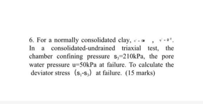 Solved 6. For a normally consolidated clay, c. In a | Chegg.com 