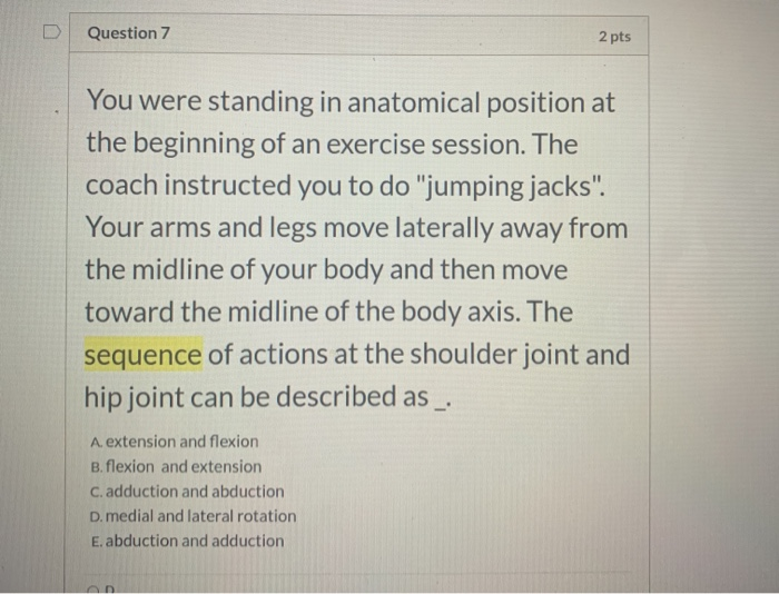 Solved Question 7 2 pts You were standing in anatomical | Chegg.com