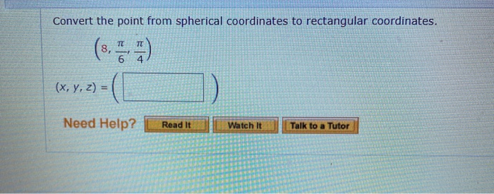 Solved Convert the point from spherical coordinates to | Chegg.com