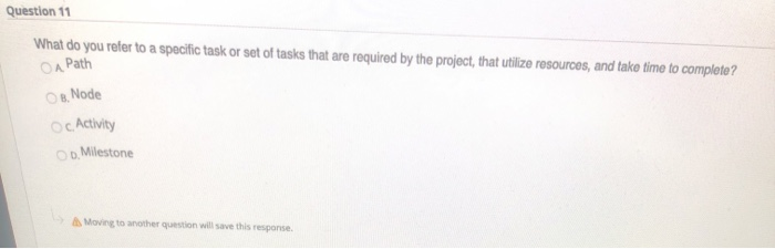 Solved Question 11 What do you refer to a specific task or | Chegg.com