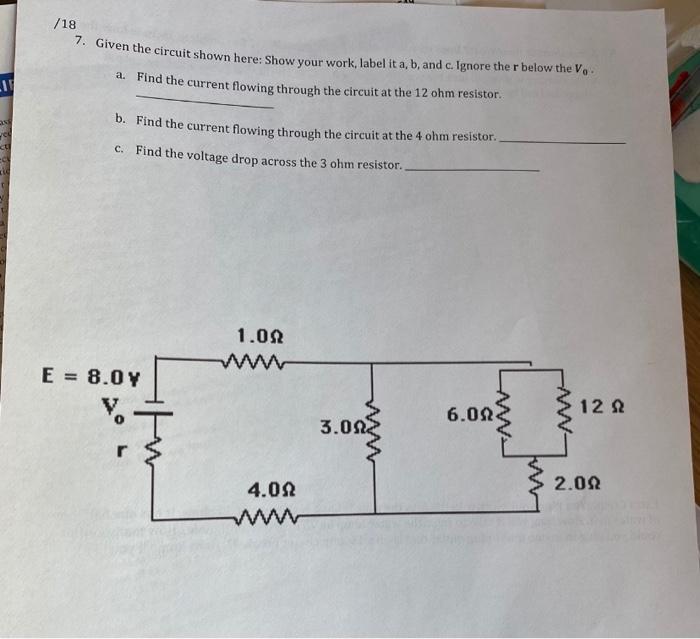 Solved /18 7. Given the circuit shown here: Show your work, | Chegg.com