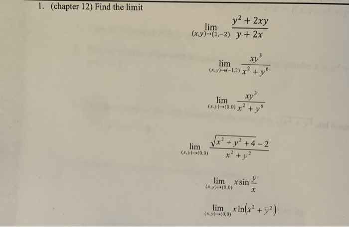 Solved 1 Chapter 12 Find The Limit Y2 2xy X Y 1 2 Chegg Com