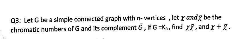 Solved Q3: Let G be a simple connected graph with n-vertices | Chegg.com