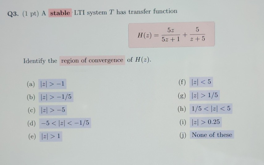Solved Q2 1 Pt A Causal Lti System T Has Transfer Func Chegg Com