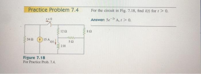 Solved Practice Problem 7.4 For the circuit in Fig. 7.18, | Chegg.com