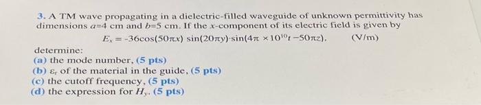 Solved 3. A TM wave propagating in a dielectric-filled | Chegg.com