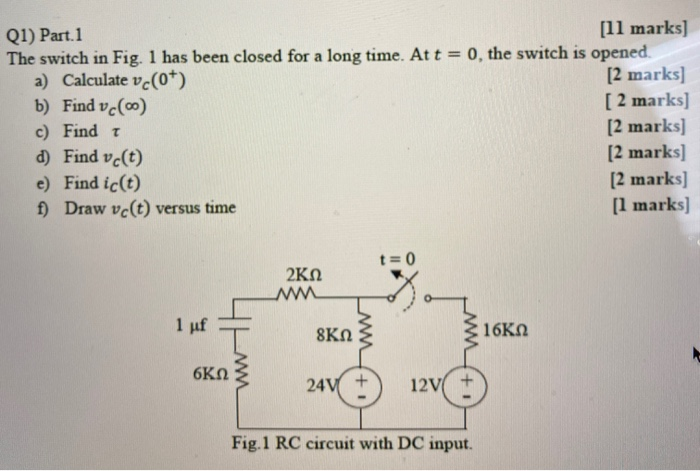 Solved Q1) Part.1 [11 marks] The switch in Fig. 1 has been | Chegg.com