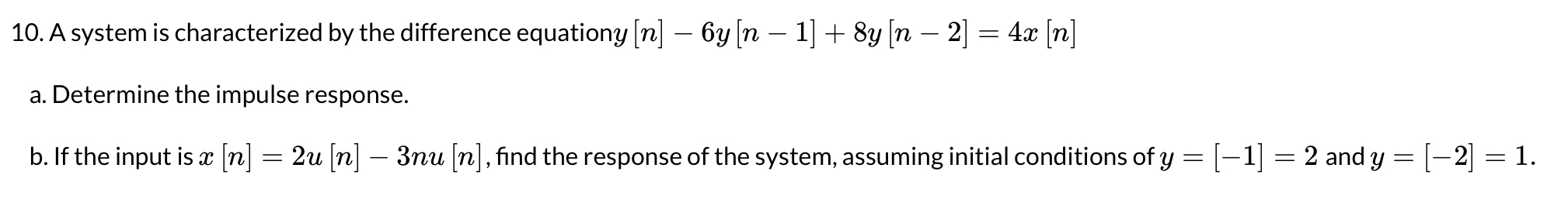 Solved A System Is Characterized By The Difference Equation