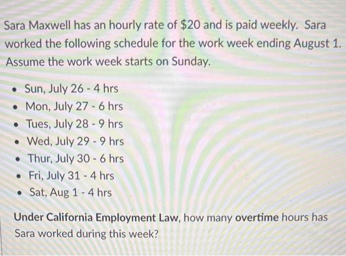Solved Sara Maxwell Has An Hourly Rate Of 20 And Is Paid Chegg