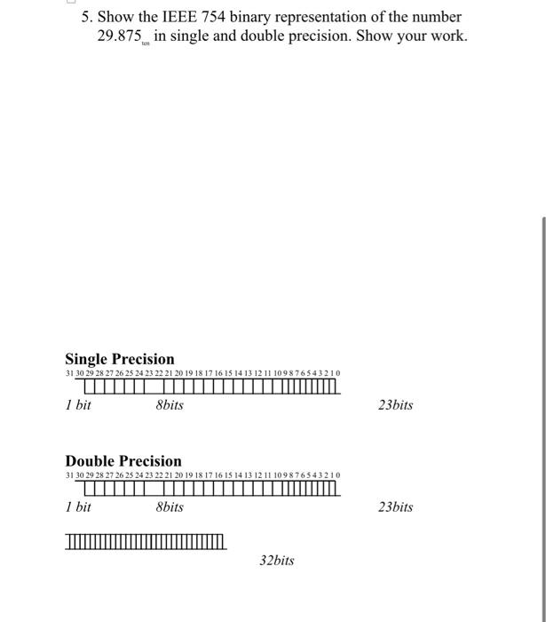 5. Show The IEEE 754 Binary Representation Of The | Chegg.com