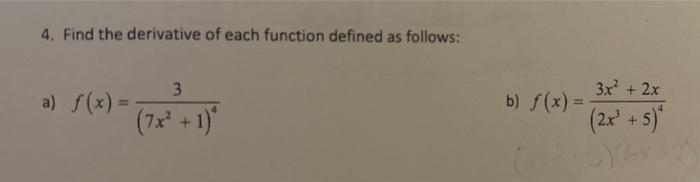 Solved 4. Find the derivative of each function defined as | Chegg.com