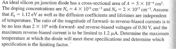 Solved An ideal silicon pn junction diode has a | Chegg.com