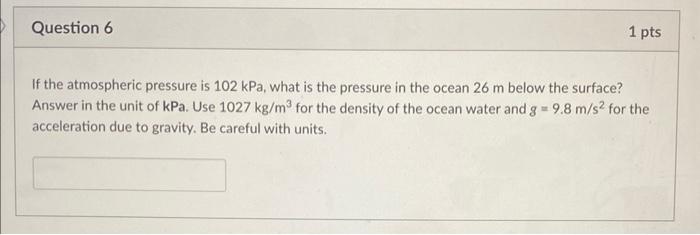 Solved If the atmospheric pressure is 102kPa, what is the | Chegg.com