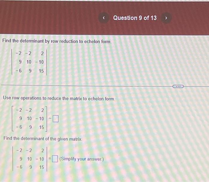 Solved Find the determinant by row reduction to echelon Chegg