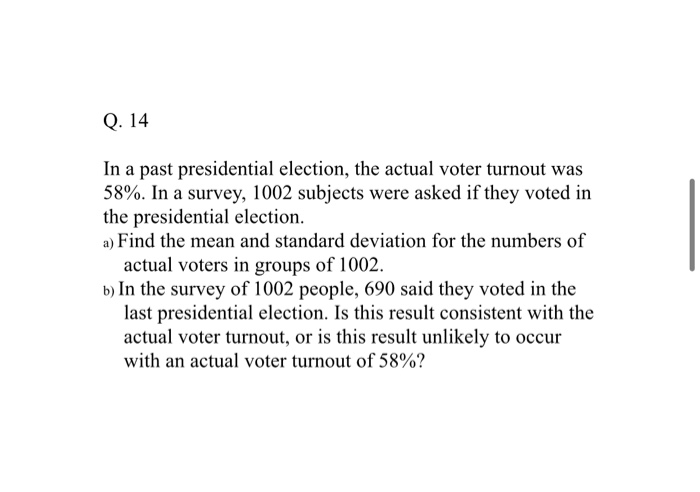 Solved Q. 14 In A Past Presidential Election, The Actual | Chegg.com